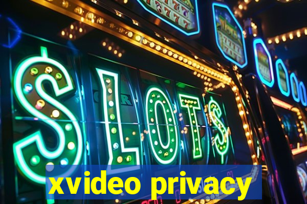 xvideo privacy